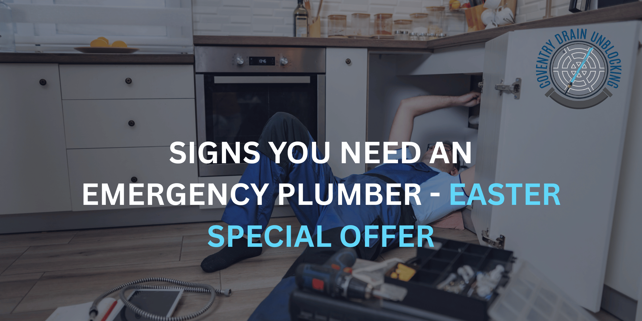 Signs you need an emergency Plumber - Easter Special Offer!!